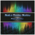 Roger Bonner - Make Some Noise (Remix)