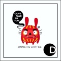 MarQ、Zinner、Orffee - Can't Talk to You (feat. MarQ)(Extended Mix)
