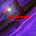 Roger Bonner - Fly With Me (Remix)