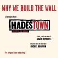 Patrick Page、Original Cast of Hadestown、Anaïs Mitchell、Company、Nabiyah Be - Mitchell: Why We Build the Wall (Live)
