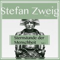 Sternstunden der Menschheit, Teil 3 (Ungekürzt)