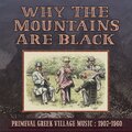 Why the Mountains Are Black - Primeval Greek Village Music: 1907-1960