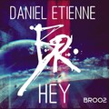 Daniel Etienne - Hey (Remix)