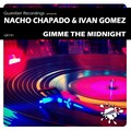 Nacho Chapado、Ivan Gomez - Gimme The Midnight