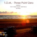 T.O.M. - Three Point Zero (Original Mix)