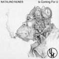 Natalino Nunes - Is Coming For You (Original Mix)