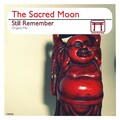 The Sacred Moon - Still Remember (Original Mix)