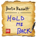 Bertie Bassett - Hold Me Back