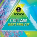 Out Law - Ibiza's Family (Original Mix)