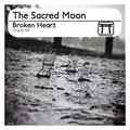 The Sacred Moon - Broken Heart (Original Mix)