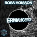 Ross Homson - Ermahgerd!