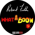 Robert Firth - What A Boom (Original Mix)
