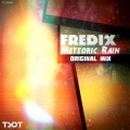 Fredix - Meteoric Rain (Original Mix)