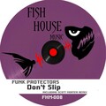 Funk Protectors - Don't Slip (Original Mix)