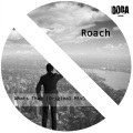 ROACH - Whats That