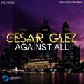 Cesar Glez - Against All (Original Mix)