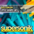 Technikore - Little White Lies (Original Mix)