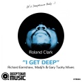 Roland Clark - I Get Deep