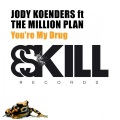 Jody Koenders、The Million Plan - You Are My Drug (Original Mix)