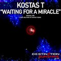 Kostas T - Waiting For A Miracle (Original Mix)