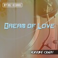 Krazy Sandi - Dream Of Love