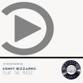 Kenny Bizzarro - Play The Music