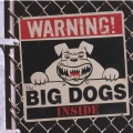 Warning! The Big Dogs Inside