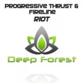 Progressive Thrust、Fireline - Riot (Original Mix)