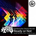 Dennis Wonder、Dembora - Ready Or Not
