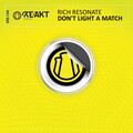 Rich Resonate - Don't Light A Match (Original Mix)