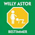 willy astor - Der Bestimmer