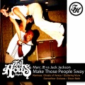Jack Jackson、Marc JB - Make Those People Sway