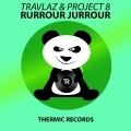 Travlaz、Project 8 - Rourrour Jourrour (Original Mix)