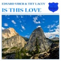 Tiff Lacey、Edvard Viber - Is This Love
