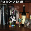 Put It On a Shelf