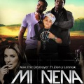 Xavi The Destroyer、Zion & Lennox - Mi Nena