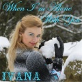 Ivana - When I'm Alone With You