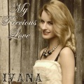 Ivana - My Precious Love