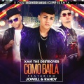 Xavi The Destroyer、randy、Jo Well - Como Baila (feat. Jowell & Randy)