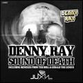 Denny Ray - Sound of Death (Original Mix)