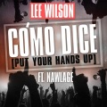 Lee Wilson、Nawlage - Cómo Dice (Put Your Hands Up)