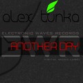 Alex Tunka - Another Day