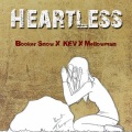 Heartless (feat. Mellowman & Kev)