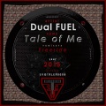 Dual Fuel - Tale Of Me
