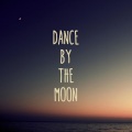 Dance by The Moon