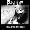 Fresh Otis - Fear & Panic