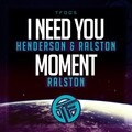 Ralston、Henderson - I Need You (Original Mix)
