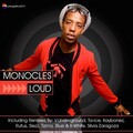 Monocles - Loud (Main Mix)