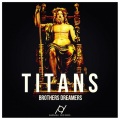 Brothers Dreamers - Titans