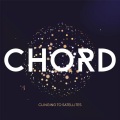 Chord - Clinging to Satellites